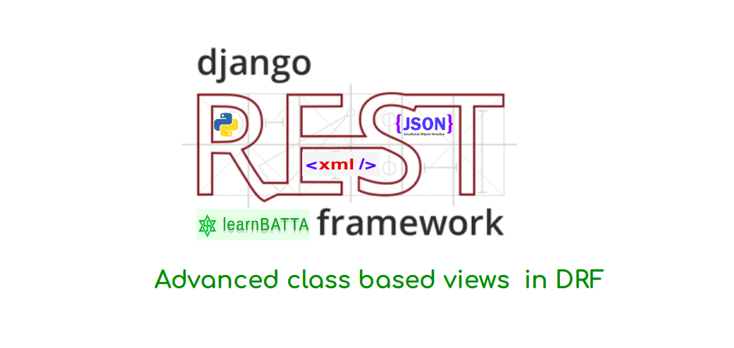 Advanced Class Based Views In Django Rest Framework