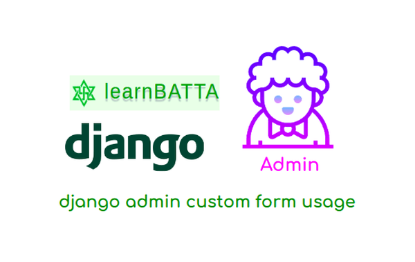 django admin custom form usage