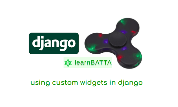Using Custom Widgets In Django