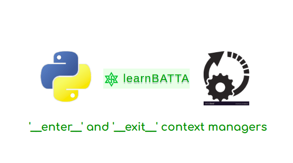 __enter__ and __exit__ context managers in python